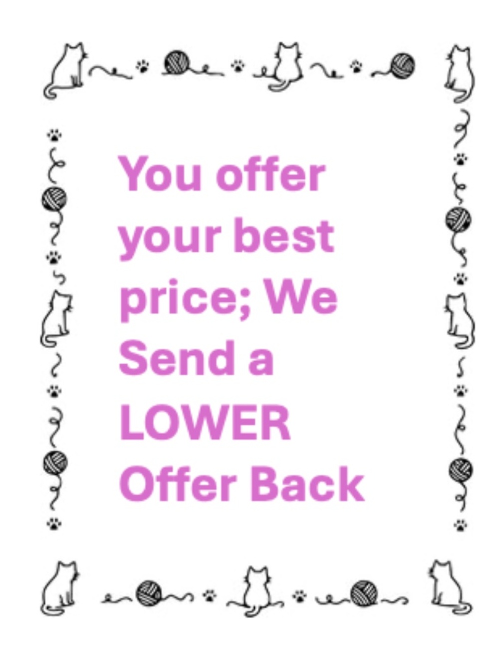 You Offer, We Lower Offer back